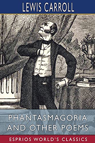 Phantasmagoria And Other Poems (Esprios Classics)