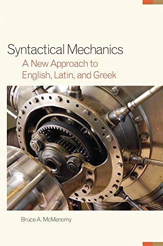 Syntactical Mechanics A New Approach To English, Latin, And Greek (oklahoma Ser [Paperback]