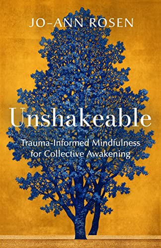 Unshakeable Trauma-Informed Mindfulness for Collective Awakening [Paperback]