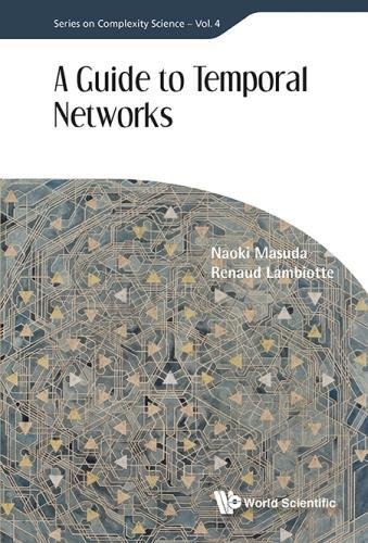 A Guide To Temporal Networks (series On Complexity Science) [Hardcover]