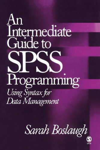 An Intermediate Guide to SPSS Programming Using Syntax for Data Management [Paperback]