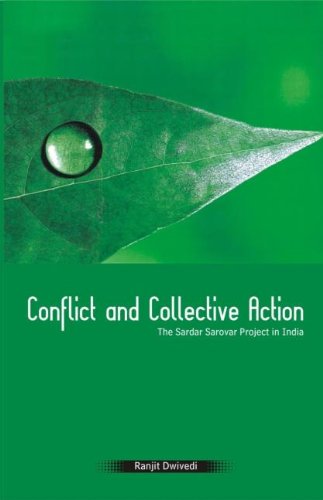 Conflict and Collective Action The Sardar Sarovar Project in India [Hardcover]