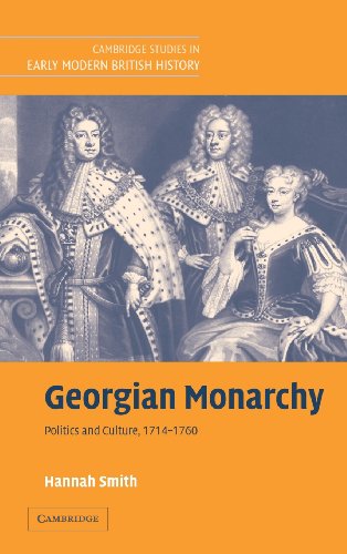 Georgian Monarchy Politics and Culture, 1714}}}1760 [Hardcover]
