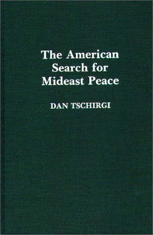 The American Search For Mideast Peace [Hardcover]