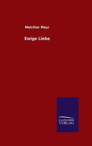 Ewige Liebe (german Edition) [Hardcover]