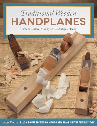 Traditional Wooden Handplanes How to Restore, Modify &amp Use Antique Planes [Paperback]