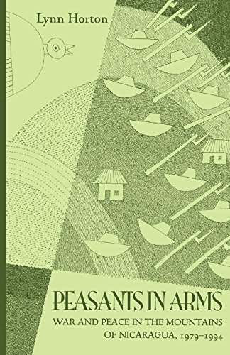 Peasants In Arms War &amp Peace in the Mountains of Nicaragua, 1979-1994 [Paperback]
