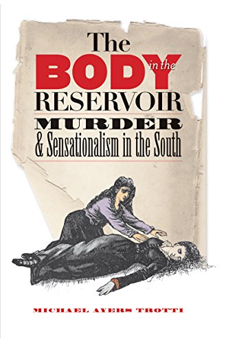 The Body In The Reservoir Murder And Sensationalism In The South [Paperback]