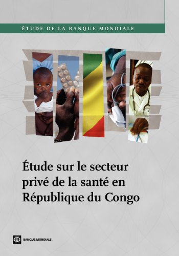 tude sur le secteur priv de la sant en Rpublique du Congo [Paperback]