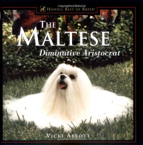The Maltese Diminutive Aristocrat [Hardcover]