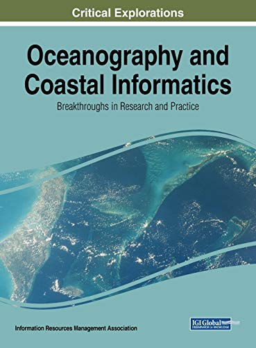 Oceanography and Coastal Informatics Breakthroughs in Research and Practice [Hardcover]
