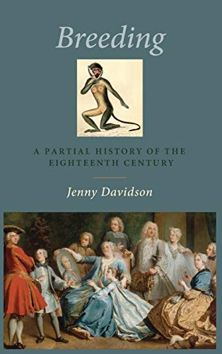 Breeding A Partial History of the Eighteenth Century [Hardcover]