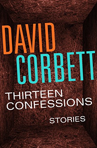 Thirteen Confessions Stories [Paperback]