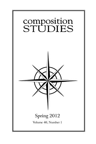 Composition Studies 40.1 (spring 2012) [Paperback]