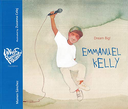 Emmanuel Kelly Dream Big [Hardcover]
