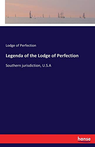 Legenda of the Lodge of Perfection [Paperback]