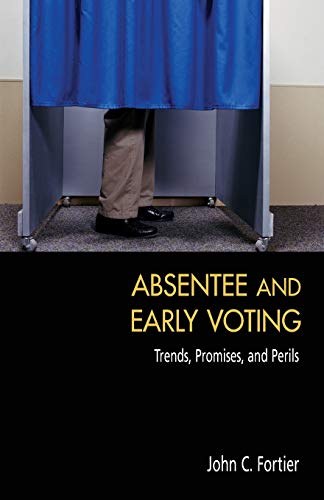 Absentee and Early Voting [Paperback]