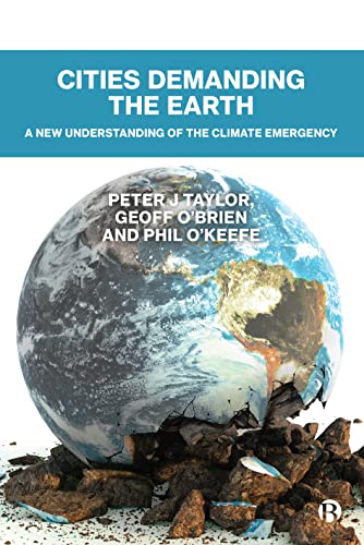 Cities Demanding the Earth A New Understanding of the Climate Emergency [Hardcover]