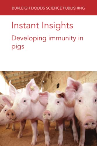 Instant Insights Developing immunity in pigs [Paperback]