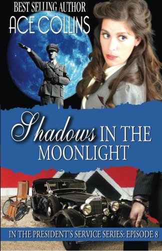 Shadows In The Moonlight In The President's Service Episode 8 [Paperback]