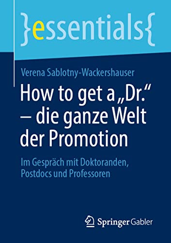 How to get a Dr.  die ganze Welt der Promotion Im Gesprch mit Doktoranden,  [Paperback]