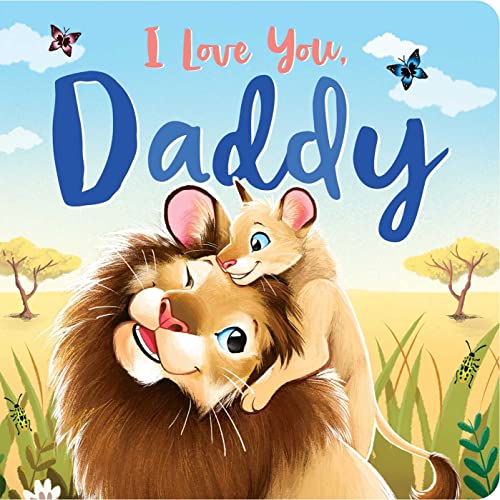 I Love You, Daddy Padded Board Book [Board book]