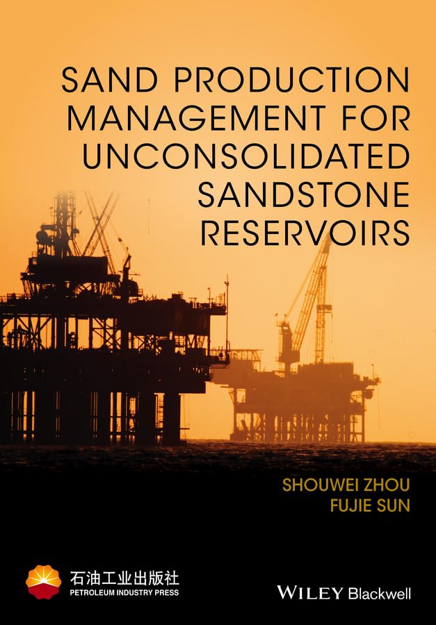 Sand Production Management for Unconsolidated Sandstone Reservoirs [Hardcover]