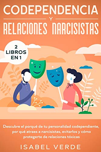 Codependencia y Relaciones Narcisistas 2 Libros En 1  Descubre el Porqu de Tu  [Paperback]