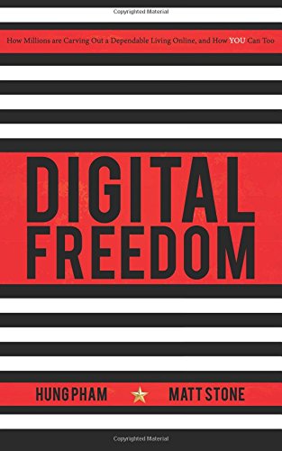 Digital Freedom How Millions Are Carving Out A Dependable Living Online, And Ho [Paperback]