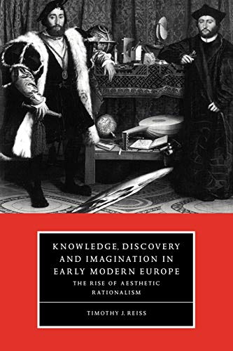Knowledge, Discovery and Imagination in Early Modern Europe The Rise of Aesthet [Paperback]