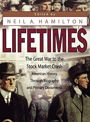 Lifetimes The Great War to the Stock Market Crash--American History Through Bio [Hardcover]