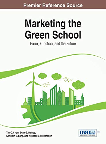 Marketing The Green School Form, Function, And The Future (advances In Educatio [Hardcover]