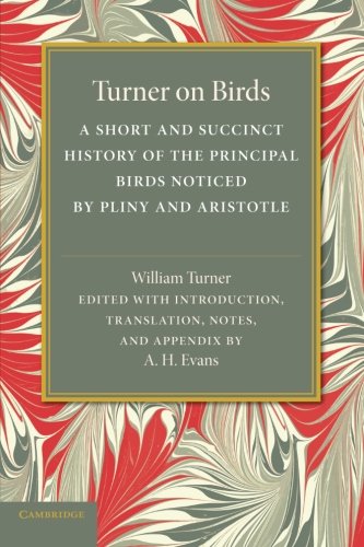 Turner on Birds A Short and Succinct History of the Principal Birds Noticed by  [Paperback]