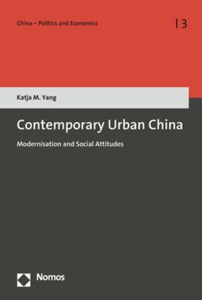 Contemporary Urban China Modernisation and Social Attitudes [Paperback]