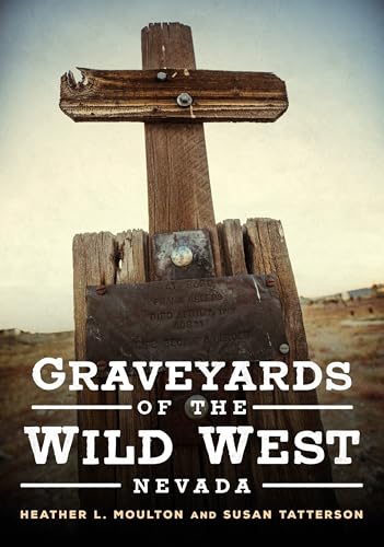 Graveyards of the Wild West Nevada [Paperback]