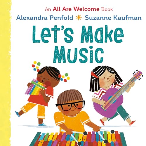 Let's Make Music (An All Are Welcome Board Book) [Board book]