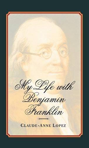 My Life with Benjamin Franklin [Hardcover]