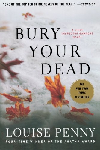 Bury Your Dead A Chief Inspector Gamache Novel [Paperback]