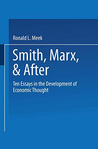 Smith, Marx, &amp After Ten Essays in the Development of Economic Thought [Paperback]