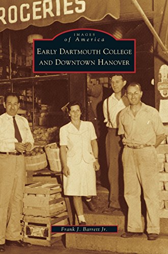 Early Dartmouth College and Downtown Hanover [Hardcover]