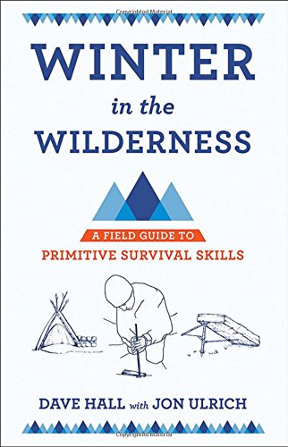 Winter In The Wilderness A Field Guide To Primitive Survival Skills [Paperback]
