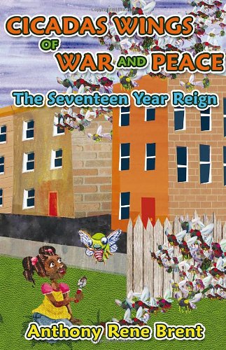 Cicadas Wings of War and Peace  The Seventeen Year Reign [Paperback]