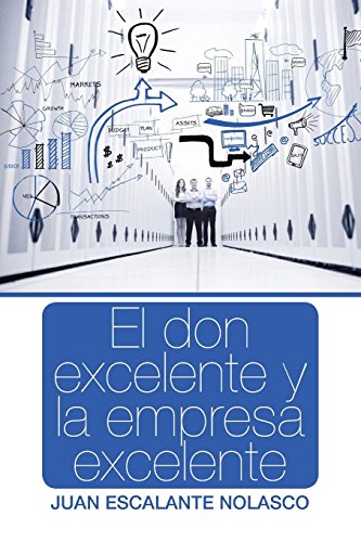 El Don Excelente Y La Empresa Excelente (spanish Edition) [Paperback]