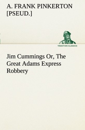 Jim Cummings or, the Great Adams Express Robbery [Paperback]