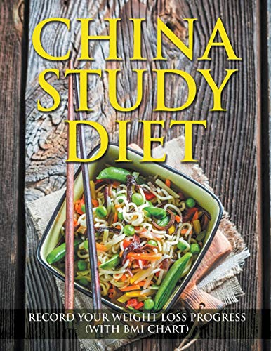 China Study Diet Record Your Weight Loss Progress (with Bmi Chart) [Paperback]
