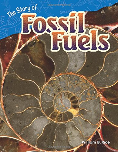 The Story Of Fossil Fuels (content And Literacy In Science Grade 4) [Perfect Paperback]