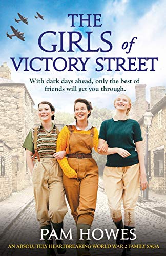 Girls of Victory Street  An Absolutely Heartbreaking World War 2 Family Saga [Paperback]