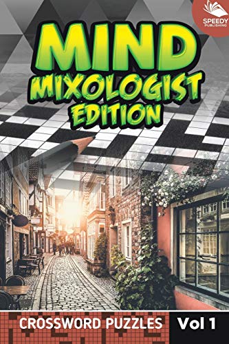 Mind Mixologist Edition Vol 1  Crossword Puzzles [Paperback]