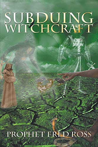 Subduing Witchcraft [Paperback]