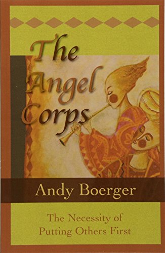 The Angel Corps The Necessity Of Putting Others First [Paperback]